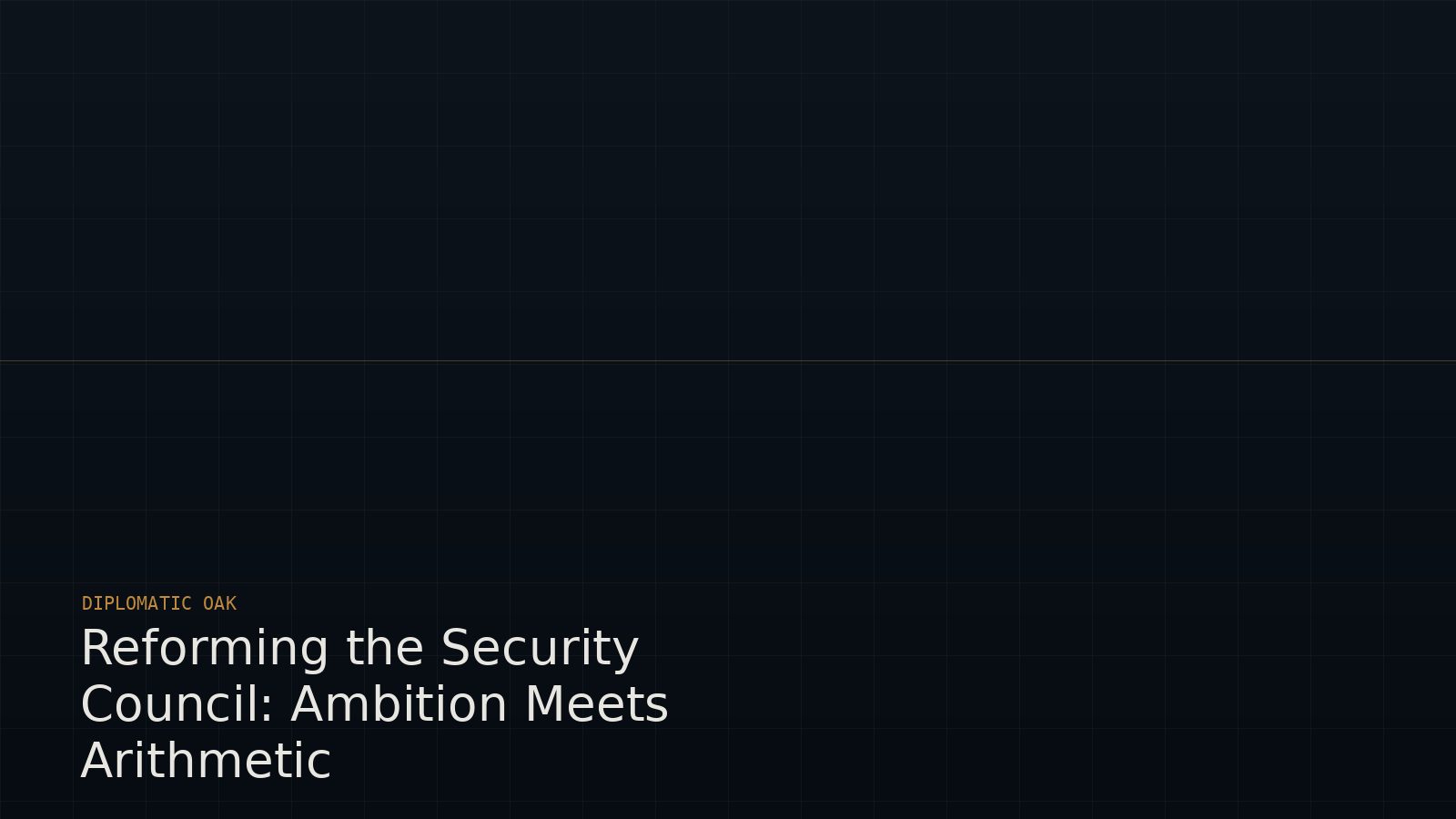 Reforming the Security Council: Ambition Meets Arithmetic